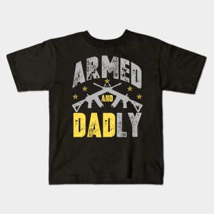 Mens Armed And Dadly, Funny Deadly Father For Father's Day Kids T-Shirt